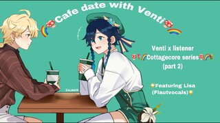 Venti Goes On A Date With You (Part 2)🌻 (Venti x listener cottage core series)🍄collab @flaut vocals