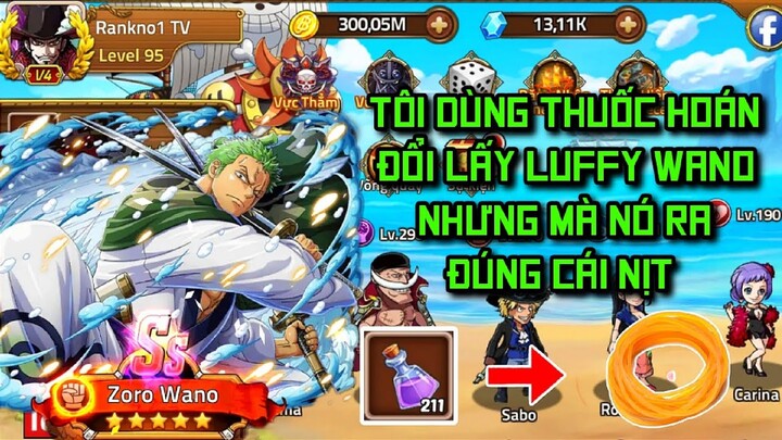 Huyền Thoại Hải Tặc - Tôi Dùng Thuốc Hoán Đổi Kiếm Tướng Wano Nhưng Game Cho Tôi Cái Nịt