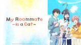 My roommate is a cat - eps 9 (English sub)