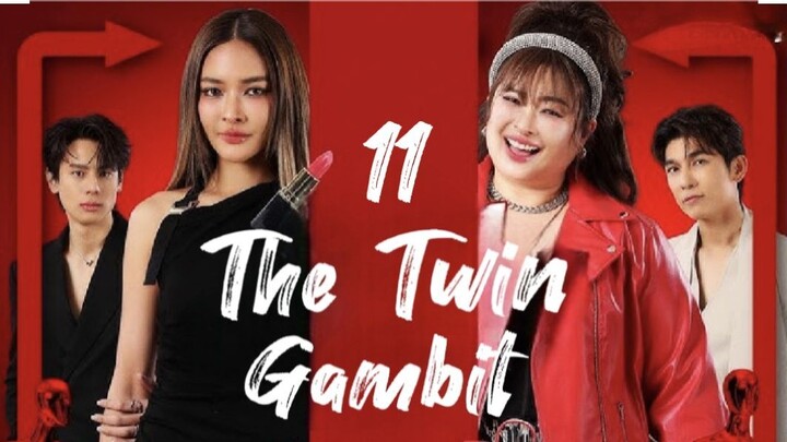 The Twin Gambit - Episode 11/14 [Eng Sub]