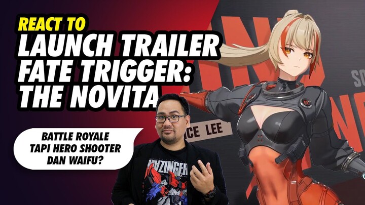 React to Trailer Launch Fate Trigger The Novita | Battle Royale Full Waifu?