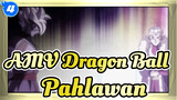 [AMV Dragon Ball] Pahlawan EP7_4