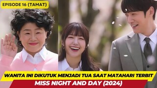 WANITA INI DIKUTUK MENJADI WANITA TUA SAAT MATAHARI TERBIT -  EPISODE 16 (END)