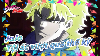 [Cuộc Phiêu Lưu Kỳ Quái Của JoJo] Tội ác vượt qua thế kỷ - Dio Brando