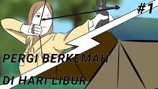 #1 Tahun baru| Pergi berkemah dihari libur