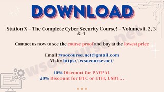 Station X – The Complete Cyber Security Course! – Volumes 1, 2, 3 & 4