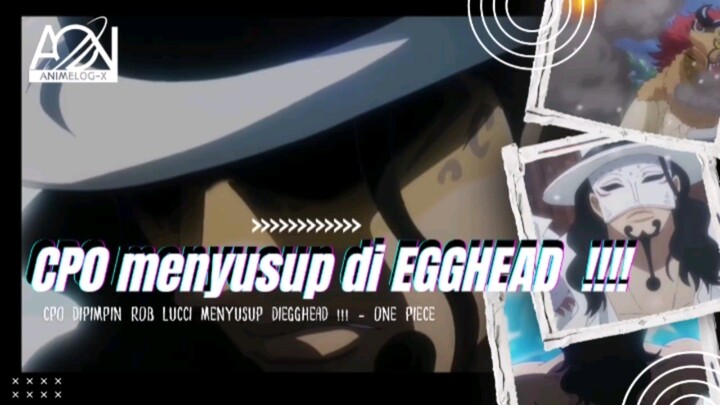 CP0 Menyusup ke Egghead Island di One Piece Episode 1099!