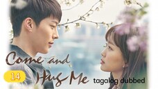 C0ME. AND HUG ME EP14