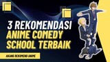 3 Rekomendasi anime comedy School Terbaik