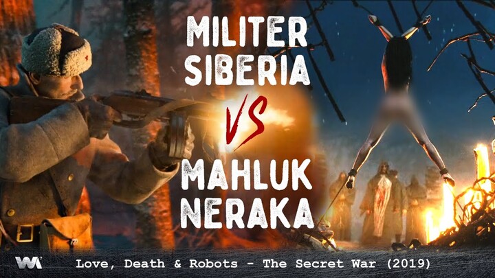Monster Sadis VS Tentara Siberia (Secret War) | ALUR CERITA "Love, Death & Robots" Episode 18 (2019)