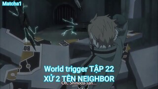 World trigger TẬP 22-XỬ 2 TÊN NEIGHBOR