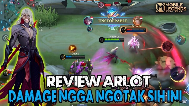 MARI KITA REVIEW HERO ARLOTT || DAMAGE SAKIT BANYAK STUNNYA LAGI NI HERO - MOBILE LEGENDS