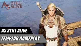 A3 Still Alive - Templar Gameplay