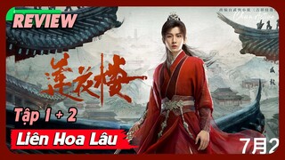 [Review phim] 'Liên Hoa Lâu' - Tóm Tắt Tập 1 + 2 Mysterious Lotus Casebook Thành Nghị Tăng Thuấn Hy