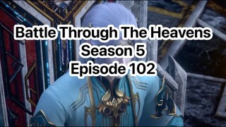 Battle Through The HeavensSeason 5Episode 102