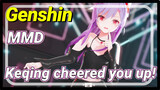 [Genshin  MMD]  Keqing cheered you up!