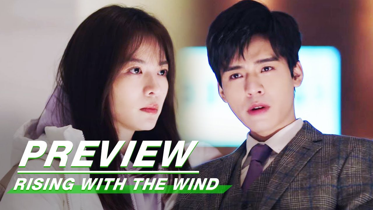 Rising With the Wind, Episode 05【FULL】Gong Jun, Elane Zhong