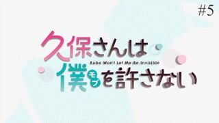 Kubo Won't Let Me Be Invisible Episode 05 Eng Sub