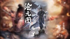 [Tập 11] | Thương Nguyên Đồ (Cang Yuan Tu, Azure Legacy) (2023) | [VIETSUB]