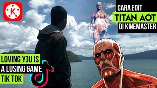 Cara Edit Titan Di Kinemaster