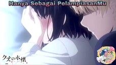 Kuzu No Honkai dub indo [[Hanya Sekedar Pelampiasan BagiMu]]