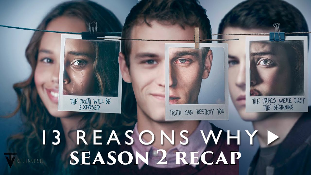 13 Reasons Why | Season 2 Recap - Bilibili