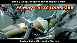 Thế kỷ 22 người nghèo là tội phạm tử hình - review phim Kỷ Nguyên Elysium