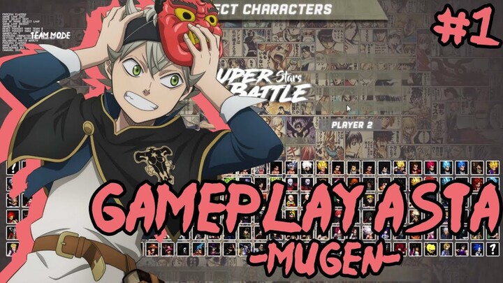 Gameplay Asta Black Clover (Link game di Deskripsi)- MUGEN Indonesia