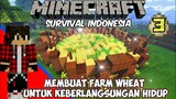 Minecraft Survival Indonesia (Ep.3)||Membuat Farm Wheat (Padi)