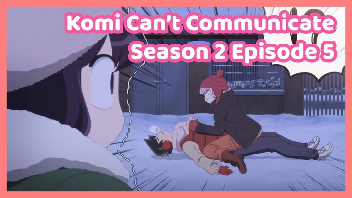 Komi Can't Communicate Season 2 Episode 5 Engsub