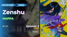 Zenshu | Eps. 03 | Sub Indo