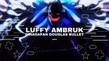 [AMV EPIC ONE PIECE] - LUFFY AMBRUK DIHADAPAN DOUGLAS BULLET