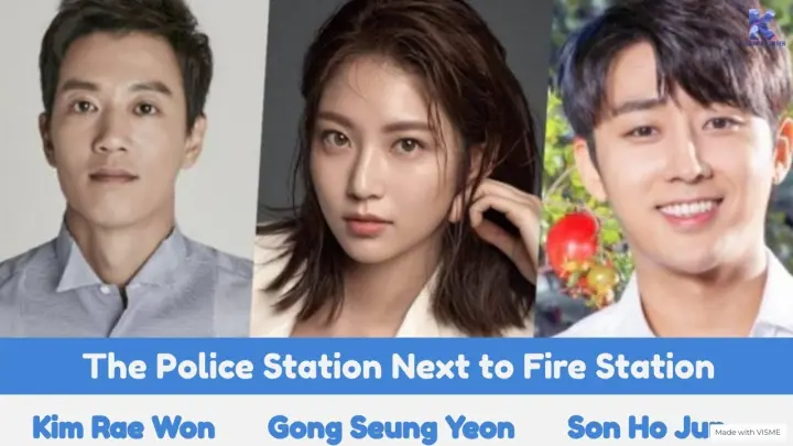"The Police Station Next to Fire Station" Upcoming K Drama 2022 |  Kim Rae Won, Gong Seung Yeon