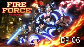 FIRE FORCE SEASON 3 EP-06