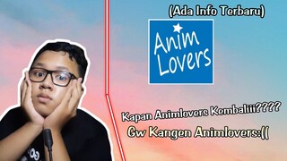 Gw Kangen Animlovers 😔