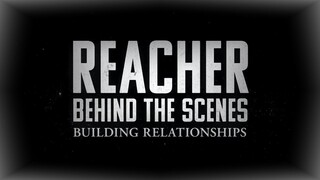 REACHER 2022 | 🎥 BEHIND THE SCENES | BUILDING RELATIONSHIPS