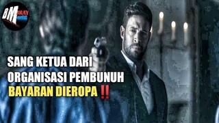 INILAH KETUA DARI ORGANISASI PEM8UNUH BAYARAN DIEROPA - ALUR CERITA FILM ACTION