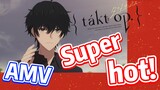 [Takt Op. Destiny]  AMV | Super hot!