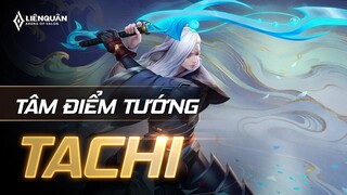 Tâm Điểm Tướng | TACHI