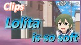 [My Senpai is Annoying]  Clips | Lolita is so soft