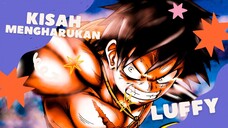 KISAH MENGHARUKAN LUFFY [ONE PIECE AMV KEREN]