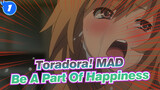 [Toradora!] Be A Part Of Happiness_1