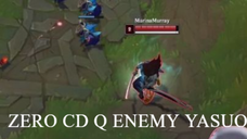 Enemy YASUO 0 cd Q scripting cheater