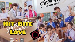 HIT BITE LOVE | EPISODE 2 [ ENG SUB ]                                            🇹🇭 THAI BL SERIES