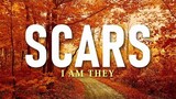 Scars - I AM THEY [With Lyrics]