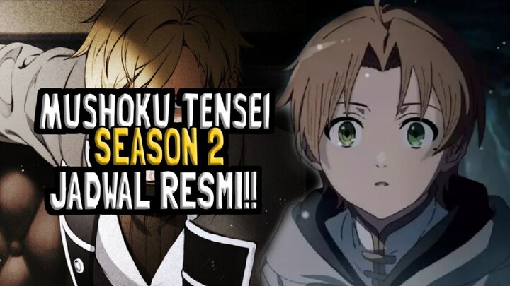 MUSHOKU TENSEI SEASON 2 JADWAL RESMI !!