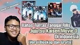 Bahas tuntas Tanggal rilis Jujutsu kaisen movie di indonesia(Versi bioskop dan Versi gratis!!!)