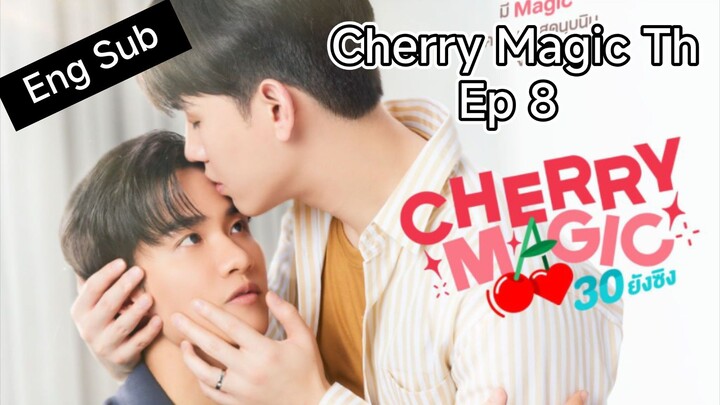 [Eng] 🇹🇭 Cherry.Magic.TH.Ep 8