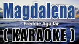 Magdalena ( KARAOKE ) - Freddie Aguilar