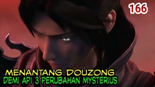 MENANGTANG DOUZONG DEMI API 3 PERUBAHAN MYSTERIUS !  BATLE THROUGH THE HEAVEN 166 !